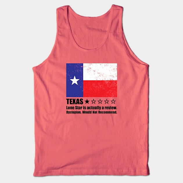 Texas: Lone Star is actually a rating. One Star Review Tank Top by Rad Love